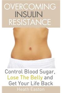 Overcoming Insulin Resistance