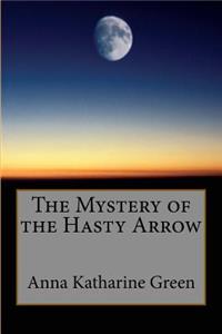 The Mystery of the Hasty Arrow