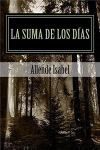 La Suma de Los Dias (Spanish Edition)