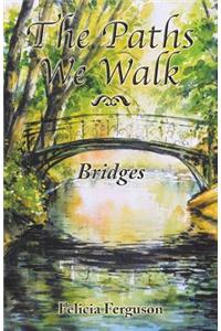 Paths We Walk