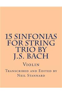 15 Sinfonias for String Trio by J.S. Bach (Violin)