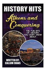 The Fun Bits of History You Don't Know about Athens and Conquering: Illustrated Fun Learning for Kids