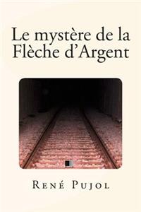 Le mystère de la Flèche d'Argent