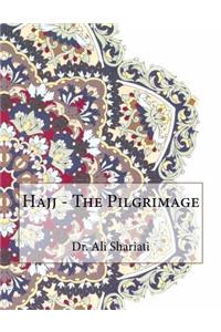 Hajj - The Pilgrimage