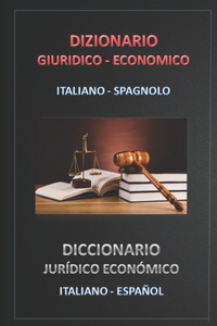 Dizionario Giuridico - Economico Italiano - Spagnolo