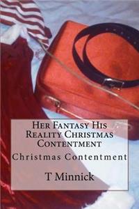 Her Fantasy His Reality Christmas Contentment