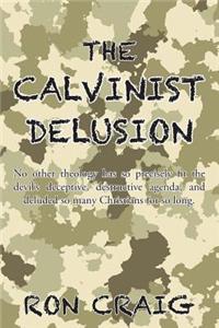 Calvinist Delusion