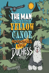 Man in the Little Yellow Canoe