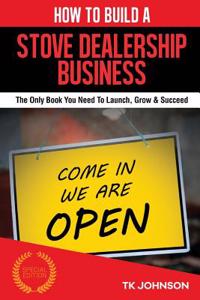 How to Build a Stove Dealership Business (Special Edition)