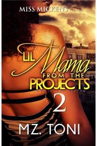 Lil Mama From The Projects 2