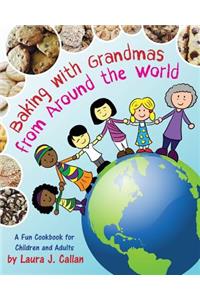 Baking with Grandmas from Around the World