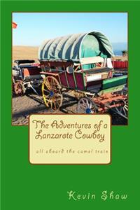 The Adventures of a Lanzarote Cowboy