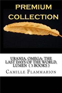 Urania, Omega: The Last Days of the World, Lumen ( 3 Books )