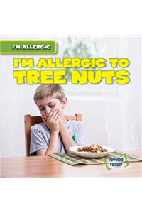 I'm Allergic to Tree Nuts