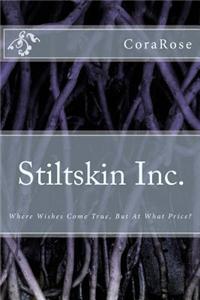 Stiltskin Inc.: Where Wishes Come True, But at What Price?