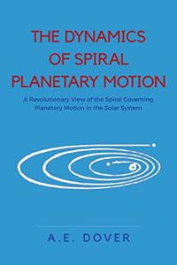 The Dynamics of Spiral Planetary Motion