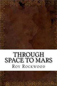 Through Space to Mars