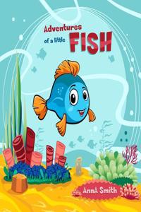 Adventures of a Little Fish. Short Bedtime Stories for Children (Fish Mini Adventure).