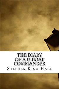 The Diary of a U-boat Commander