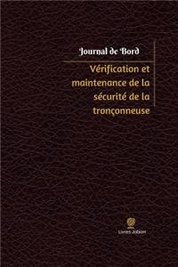 Vérification et maintenance de la sécurité de la tronçonneuse Journal de bord