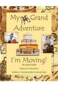 My Grand Adventure I'm Moving! Adventure Storybook, Children's Packing Guide