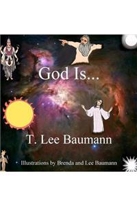 God Is...