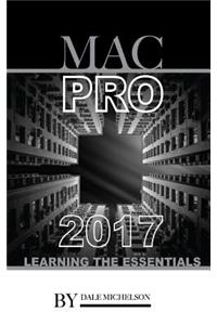 Mac Pro 2017: Learning the Essentials