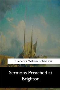 Sermons Preached at Brighton