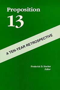 Proposition 13 – A Ten–Year Retrospective