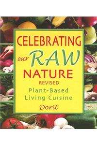 Celebrating Our Raw Nature