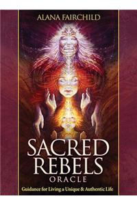 Sacred Rebels Oracle: Guidance for Living a Unique & Authentic Life