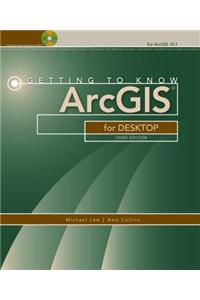 Getting to Know ArcGIS for Desktop