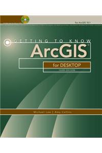 Getting to Know ArcGIS for Desktop