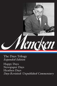 H. L. Mencken: The Days Trilogy, Expanded Edition (Loa #257)