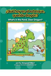 Qu' Hay En El Estanque, Querido Dragn? What's in the Pond, Dear Dragon?