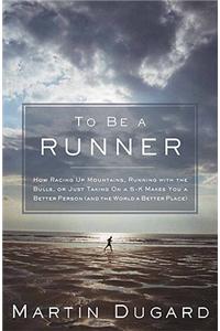 To Be a Runner