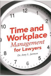 Time and Workplace Management for Lawyers