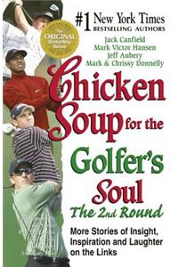 Chicken Soup for the Golfer's Soul, the 2nd Round