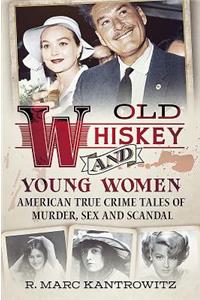 Old Whiskey and Young Women