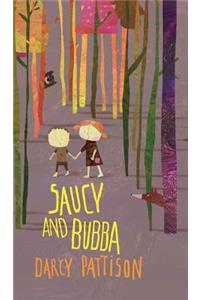 Saucy and Bubba