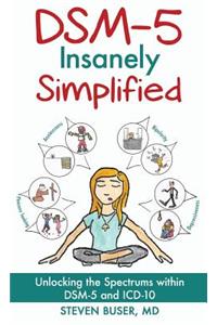DSM-5 Insanely Simplified