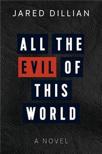 All the Evil of This World