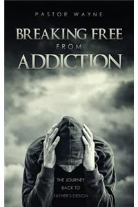 Breaking Free from Addiction