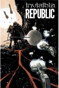 Invisible Republic Volume 1