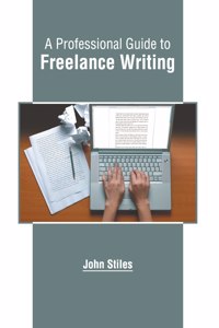 Professional Guide to Freelance Writing