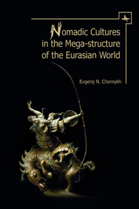 Nomadic Cultures in the Mega-Structure of the Eurasian World