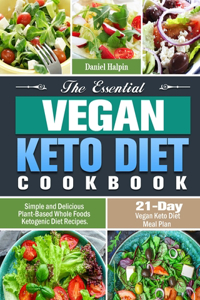 The Essential Vegan Keto Diet Cookbook