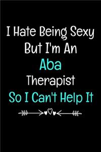 I Hate Being Sexy But I'm An ABA Therapist So I Can't Help It