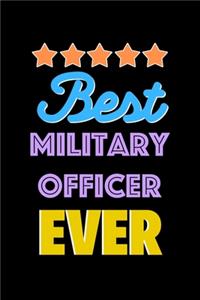 Best Military Officer Evers Notebook - Military Officer Funny Gift