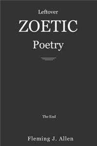 Leftover Zoetic Poetry